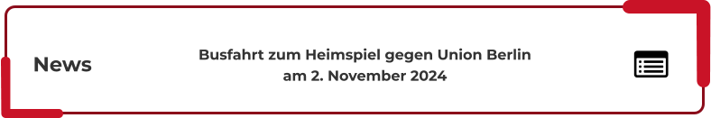 News Busfahrt zum Heimspiel gegen Union Berlinam 2. November 2024